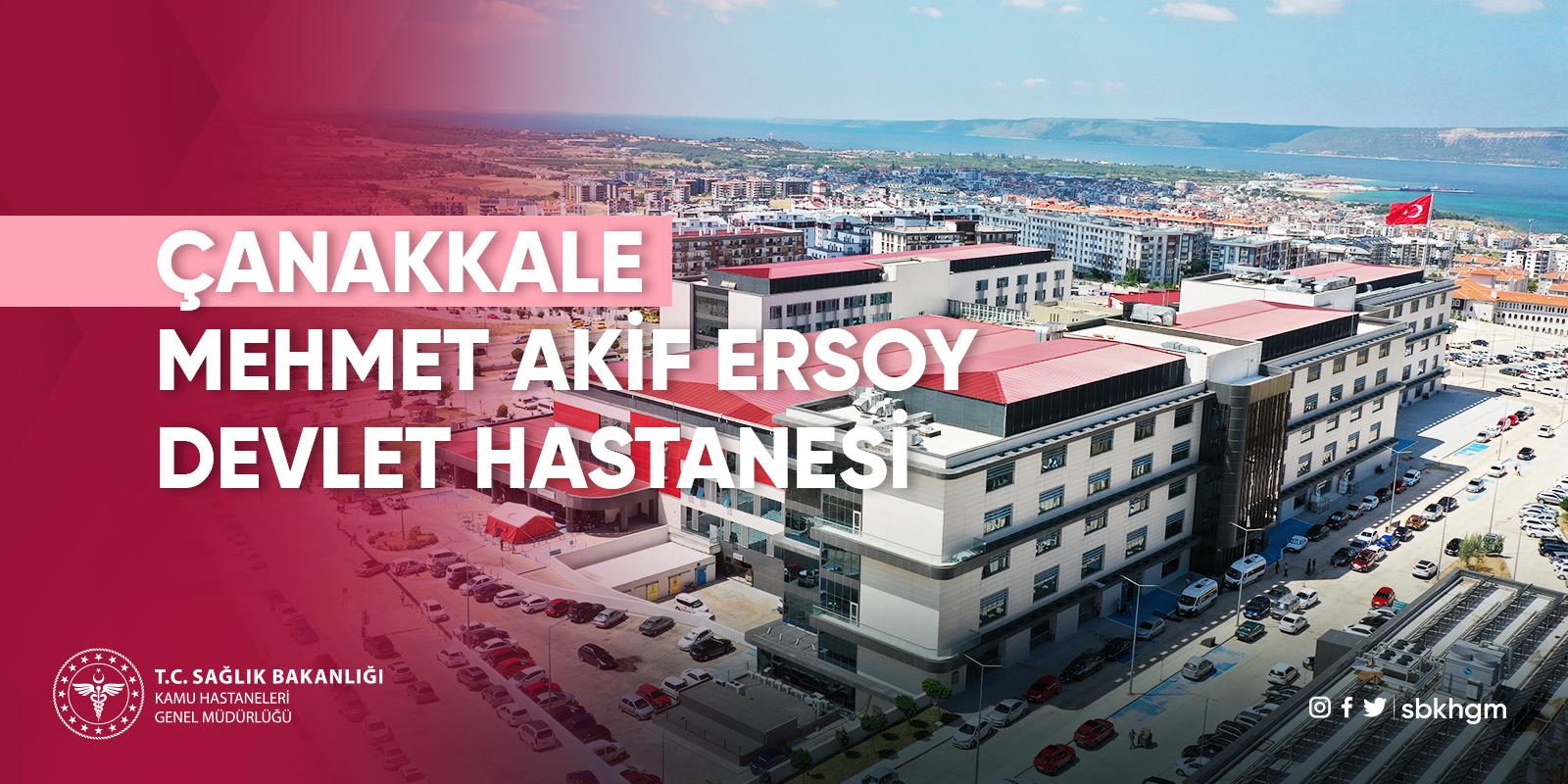 T.C. Sağlık Bakanlığı Çanakkale Mehmet Akif Ersoy Devlet Hastanesi